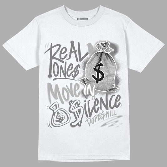 Jordan 12 Stealth DopeSkill T-Shirt Real Ones Move In Silence Graphic - White