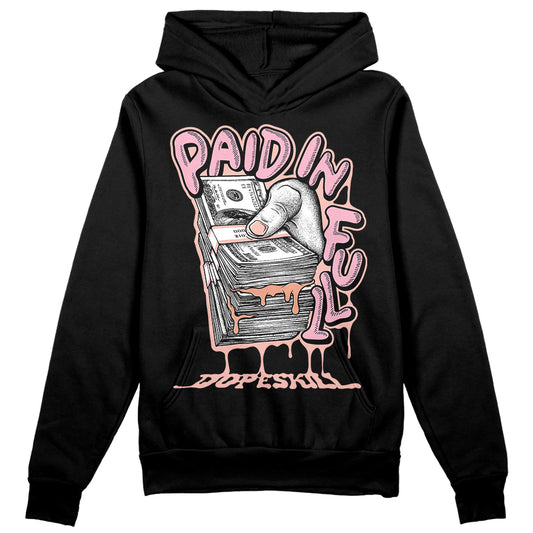 Jordan 11 Low “Legend Pink” DopeSkill Hoodie Sweatshirt Paid In Full Graphic Streetwear - Black