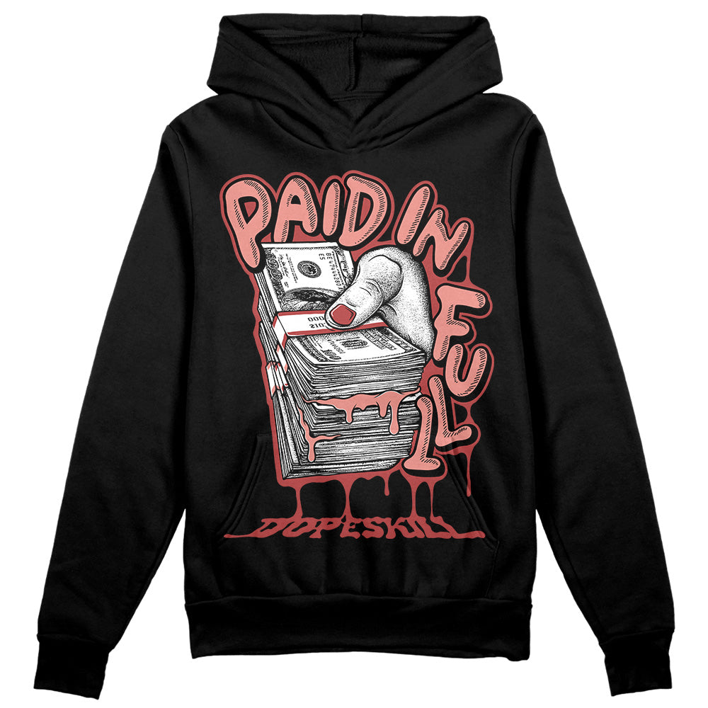 Jordan 13 “Dune Red” DopeSkill Hoodie Sweatshirt Paid In Full Graphic Streetwear - black