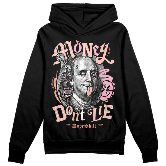 Jordan 11 Low “Legend Pink” DopeSkill Hoodie Sweatshirt Money Don't Lie Graphic Streetwear - Black