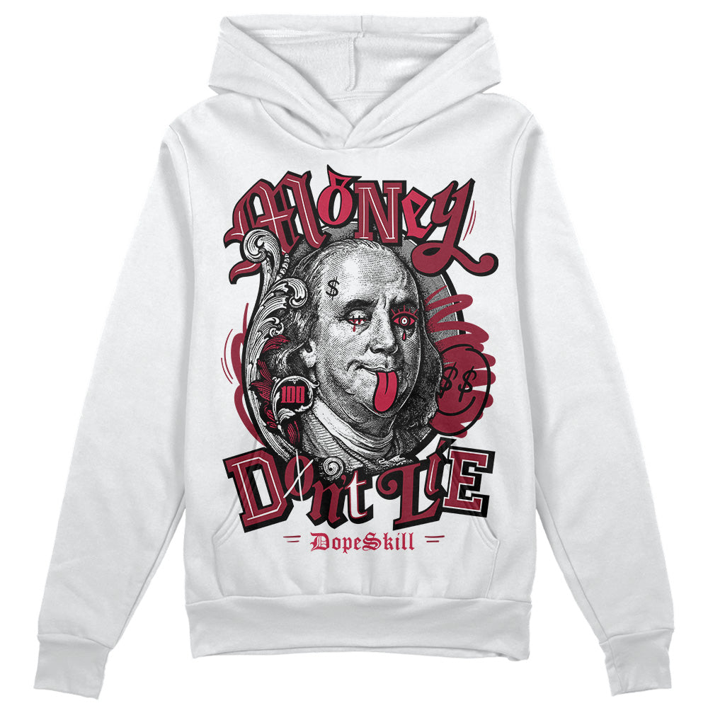 Jordan 1 Retro High '85 OG Metallic Burgundy DopeSkill Hoodie Sweatshirt Money Don't Lie Graphic Streetwear - WHite