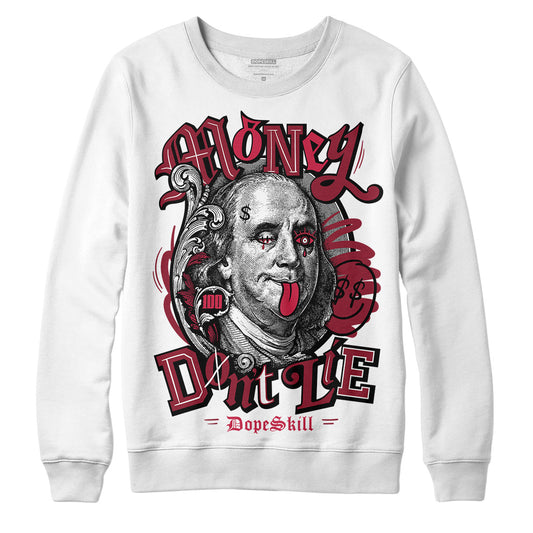 Jordan 1 Retro High '85 OG Metallic Burgundy DopeSkill Sweatshirt Money Don't Lie Graphic Streetwear - White 