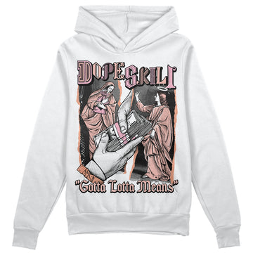 Jordan 11 Low “Legend Pink” DopeSkill Hoodie Sweatshirt Gotta Lotta Means Graphic Streetwear - White