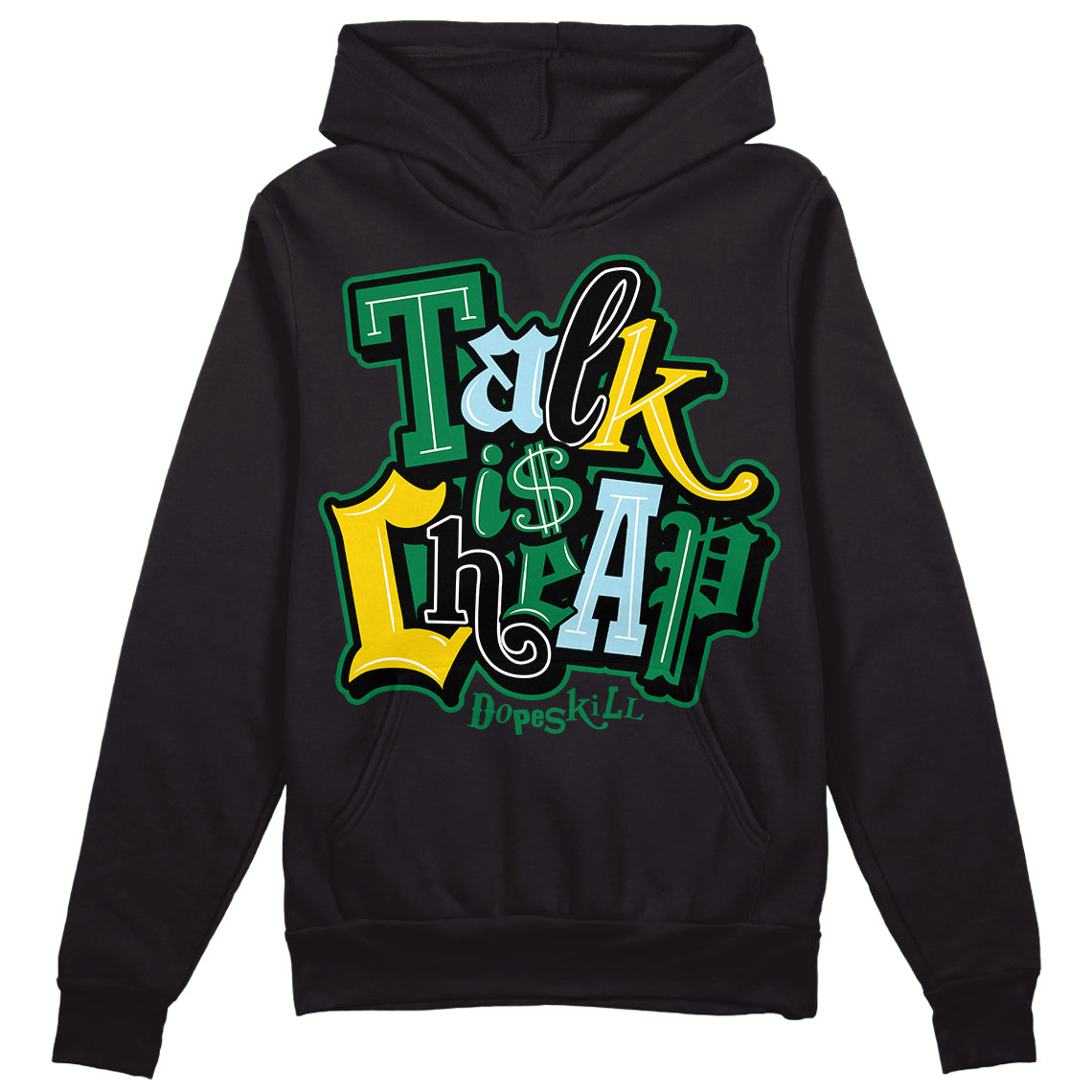 Jordan 5 “Lucky Green” DopeSkill Hoodie Sweatshirt Talk Is Chip Graphic Streetwear - Black