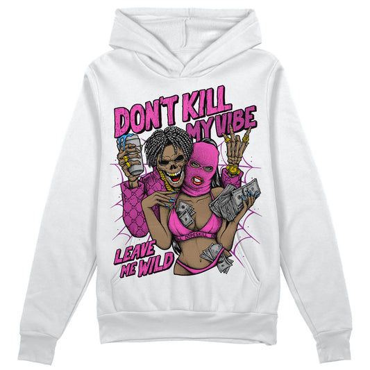 Jordan 4 GS “Hyper Violet” DopeSkill Hoodie Sweatshirt Don't Kill My Vibe Graphic Streetwear - White