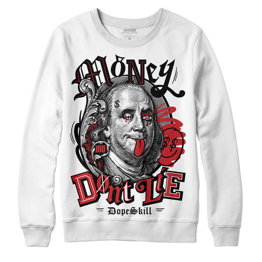 Jordan 12 “Red Taxi” DopeSkill Sweatshirt Money Don't Lie Graphic Streetwear - White