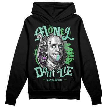 Jordan 1 High OG Green Glow DopeSkill Hoodie Sweatshirt Money Don't Lie Graphic Streetwear - black