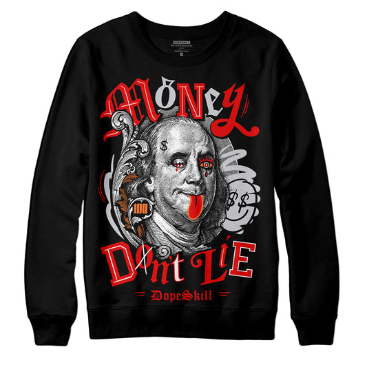 Jordan 4 Retro Red Cement DopeSkill Sweatshirt Money Don't Lie Graphic Streetwear - Black