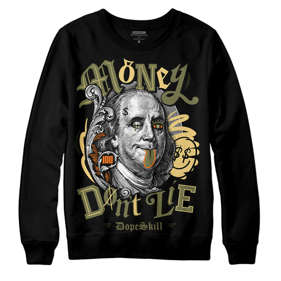 Jordan 4 Retro SE Craft Medium Olive DopeSkill Sweatshirt Money Don't Lie Graphic Streetwear - Black