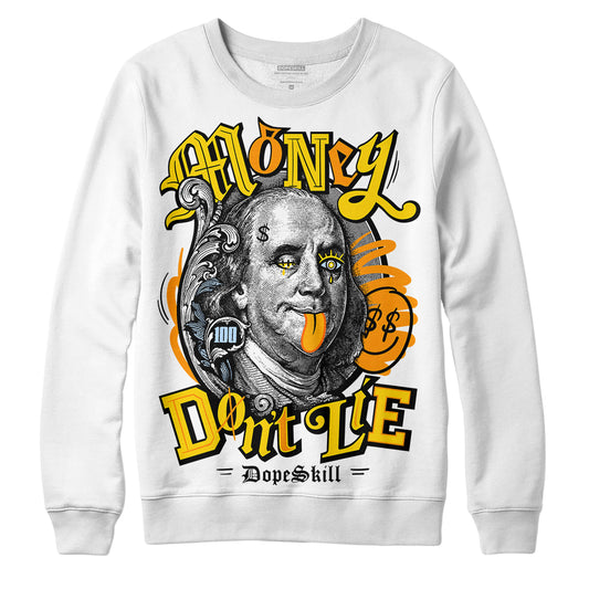 Jordan 6 “Yellow Ochre” DopeSkill Sweatshirt Money Don't Lie Graphic Streetwear - White