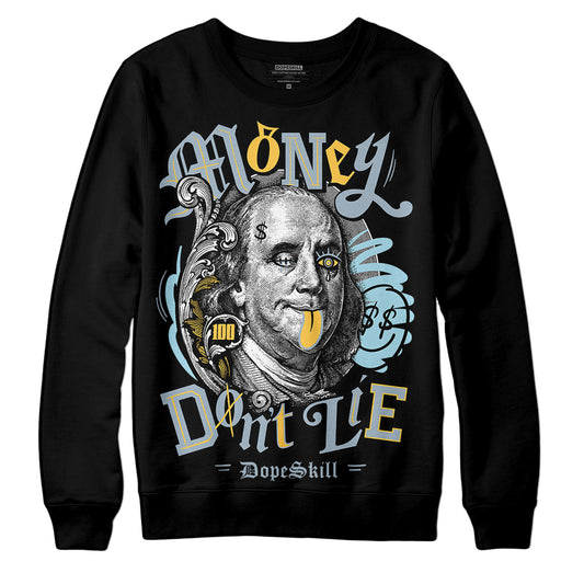 Jordan 13 “Blue Grey” DopeSkill Sweatshirt Money Don't Lie Graphic Streetwear - Black