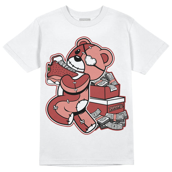 Jordan 13 “Dune Red” DopeSkill T-Shirt Bear Steals Sneaker Graphic Streetwear - White 