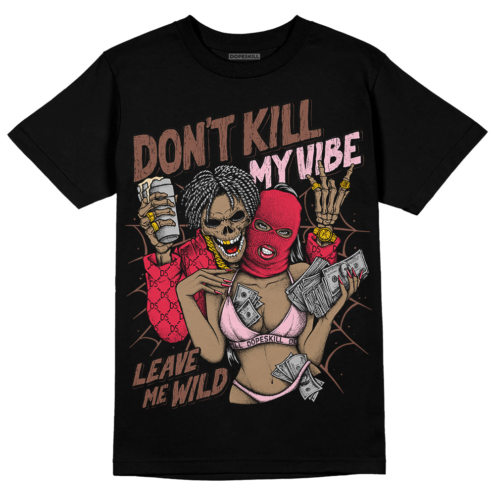 Dunk Low PRM Bacon DopeSkill T-Shirt Don't Kill My Vibe Graphic Streetwear - Black