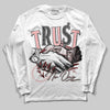 Jordan 3 Retro Valentine's Day Treat Yourself (2025) DopeSkill Long Sleeve T-Shirt Trust No One Graphic Streetwear - White