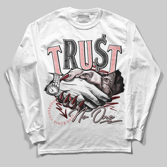 Jordan 3 Retro Valentine's Day Treat Yourself (2025) DopeSkill Long Sleeve T-Shirt Trust No One Graphic Streetwear - White