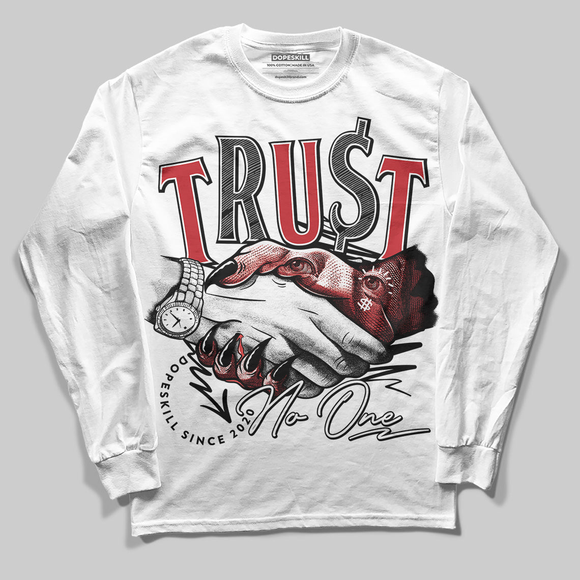 Jordan 11 Retro Low Bred (2025) DopeSkill Long Sleeve T-Shirt Trust No One Graphic Streetwear - White