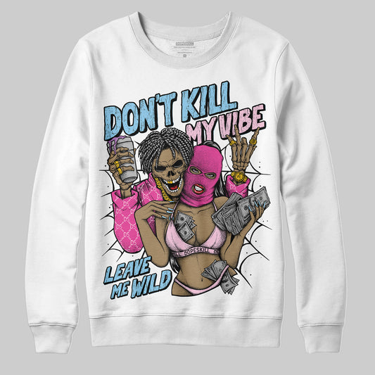 Jordan 6 “Doernbecher” DopeSkill Sweatshirt Don't Kill My Vibe Graphic Streetwear - White