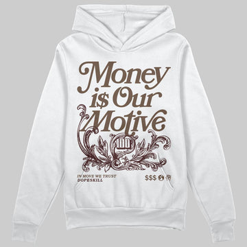 A Ma Maniére x Air Jordan 4 “Dark Mocha” DopeSkill Hoodie Sweatshirt Money Is Our Motive Typo Graphic Streetwear - White