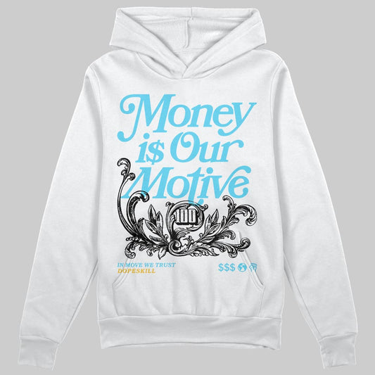 Jordan 11 Retro Gamma Blue (2025) DopeSkill Hoodie Sweatshirt Money Is Our Motive Typo Graphic Streetwear - White