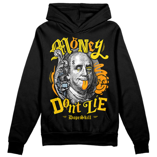 Jordan 6 “Yellow Ochre” DopeSkill Hoodie Sweatshirt Money Don't Lie Graphic Streetwear - Black