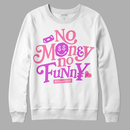 Dunk Low LX Pink Foam DopeSkill Sweatshirt No Money No Funny Graphic Streetwear - White