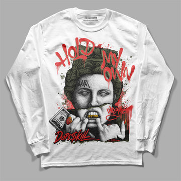 Dunk Mystic Red Cargo Khaki DopeSkill Long Sleeve T-Shirt Hold My Own Graphic Streetwear - White