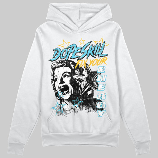 Jordan 11 Retro Gamma Blue (2025) DopeSkill Hoodie Sweatshirt Fix Your Energy Graphic Streetwear - White 