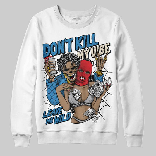 Jordan 3 Retro OG Rare Air DopeSkill Sweatshirt Don't Kill My Vibe Graphic Streetwear - White