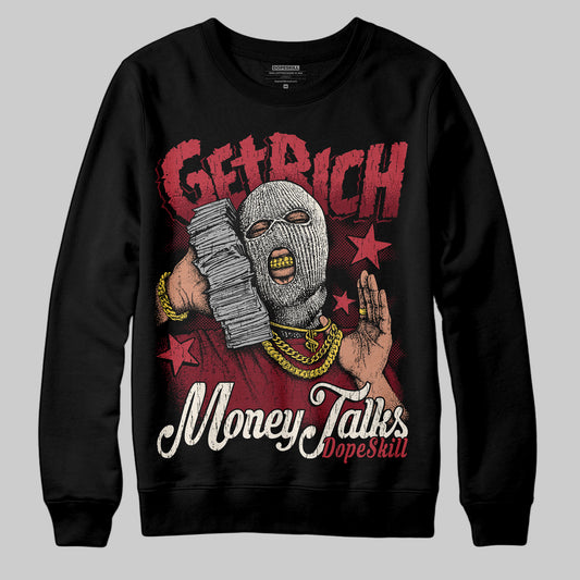 Jordan 4 “Sierra Red" DopeSkill Sweatshirt Get Rich Graphic Streetwear - Black