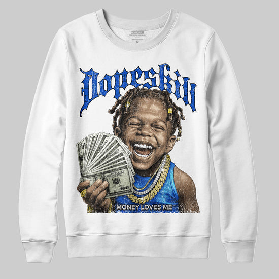 Royal Blue  Sneakers DopeSkill Sweatshirt Money Loves Me Graphic Streetwear - White