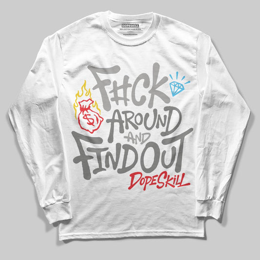 Grey Sneakers DopeSkill Long Sleeve T-Shirt F#ck Around And Find Out Graphic Streetwear - White