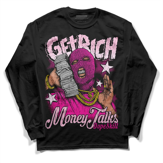 Dunk Low Triple Pink DopeSkill Long Sleeve T-Shirt Get Rich Graphic Streetwear  - Black