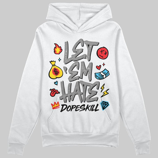 Grey Sneakers DopeSkill Hoodie Sweatshirt Let 'em Hate Graphic Streetwear - White