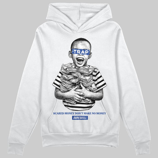 Royal Blue Sneakers DopeSkill Hoodie Scared Money Don't Make No Money Graphic Streetwear - White