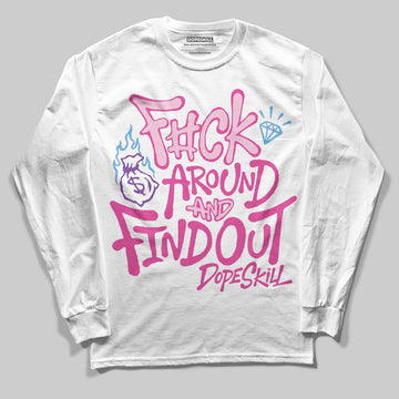 Pink Sneakers DopeSkill Long Sleeve T-Shirt F#ck Around And Find Out Graphic Streetwear - White