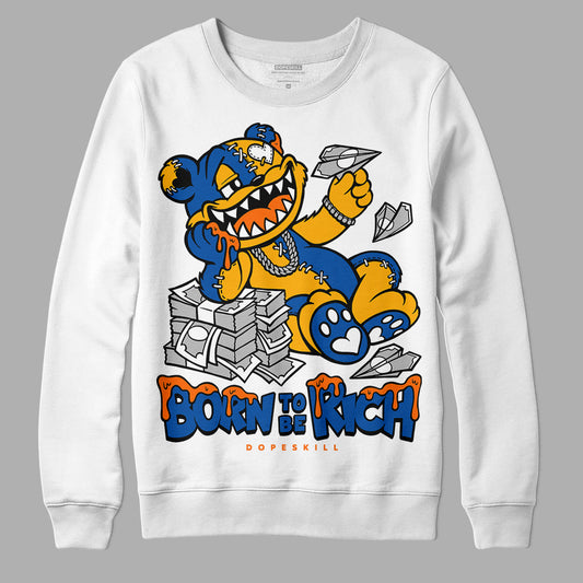 Dunk Blue Jay and University Gold DopeSkill Sweatshirt Born To Be Rich Graphic Streetwear - White 