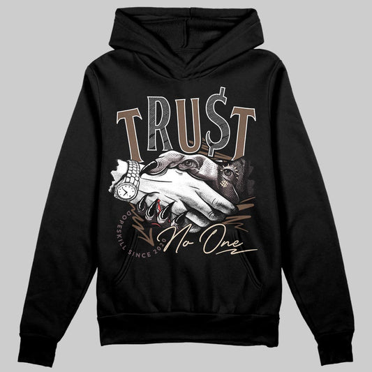 A Ma Maniére x Air Jordan 4 “Dark Mocha” DopeSkill Hoodie Sweatshirt Trust No One Graphic Streetwear - Black