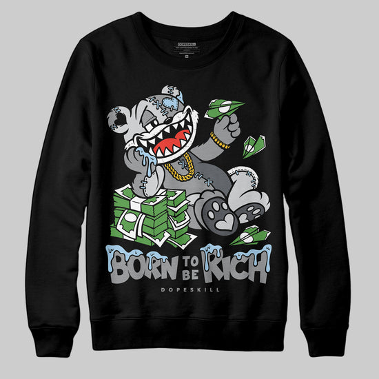 Jordan 5 Retro Wolf Grey (2026) DopeSkill Sweatshirt Born To Be Rich Graphic Streetwear - black