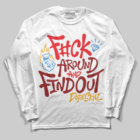 Red Sneakers DopeSkill Long Sleeve T-Shirt F#ck Around And Find Out Graphic Streetwear - White