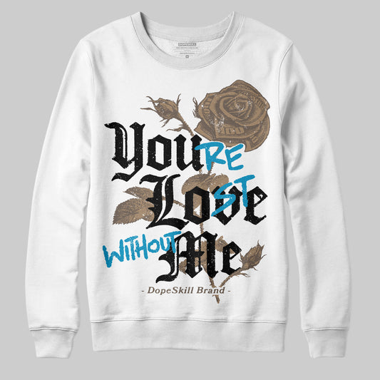 Jordan 3 GS “We Outside” DopeSkill Sweatshirt You’re Lost Without Me Graphic Streetwear - White