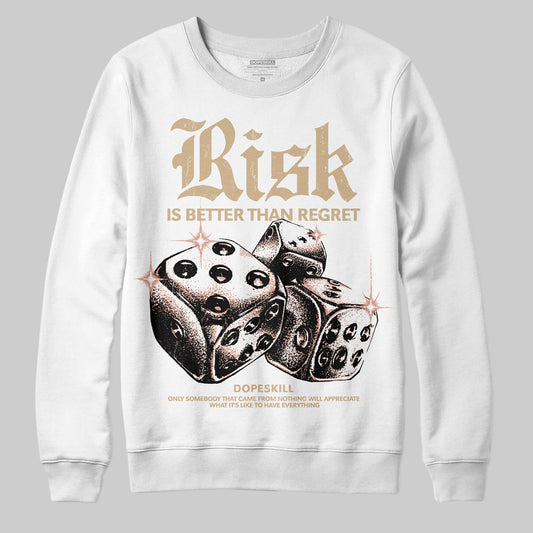 TAN Sneakers DopeSkill Sweatshirt Risk Is Better Than Regret Graphic Streetwear - White