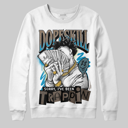Jordan 3 GS “We Outside” DopeSkill Sweatshirt Sorry I've Been Trappin Graphic Streetwear - White
