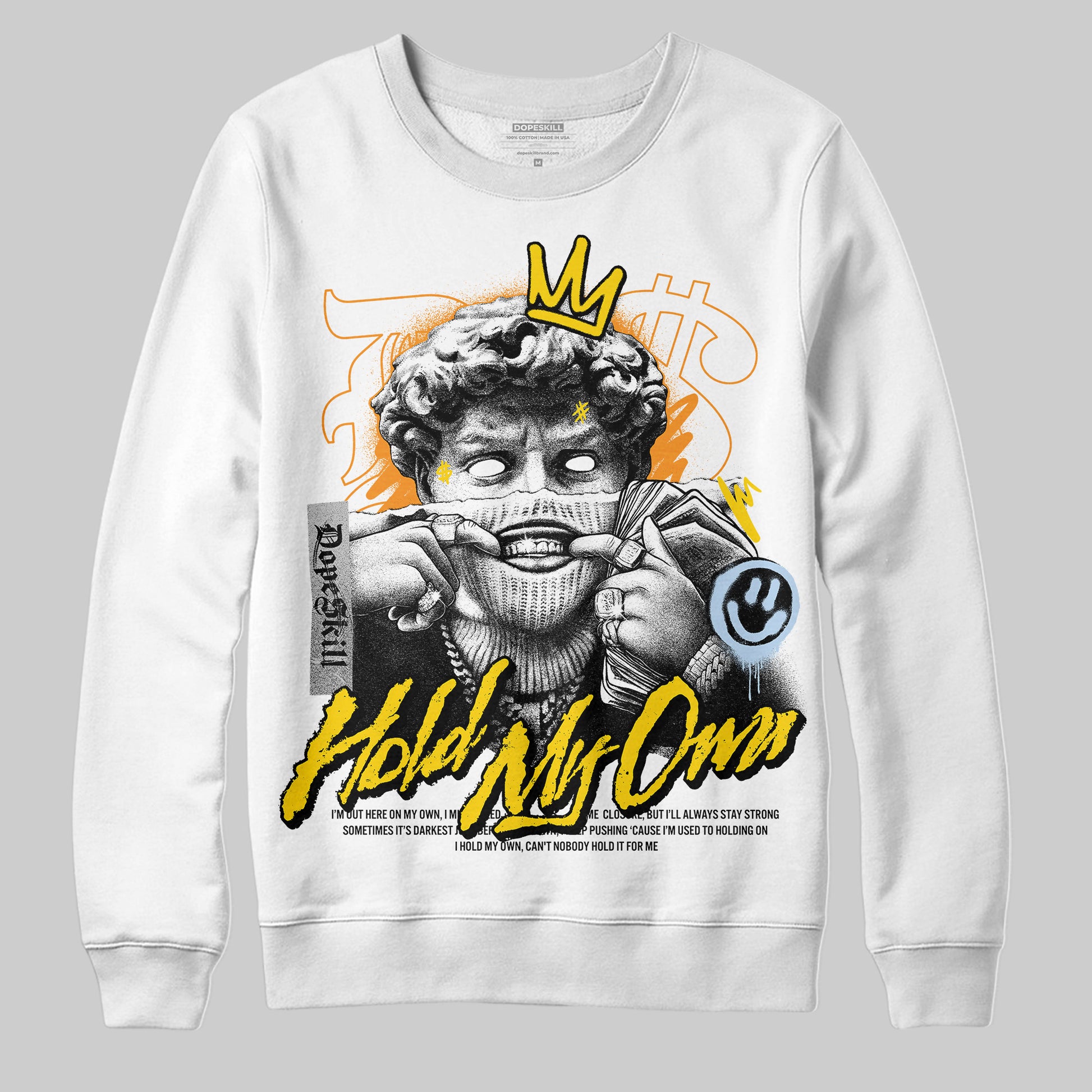 Jordan 6 “Yellow Ochre” DopeSkill Sweatshirt New Hold My Own Graphic Streetwear - White