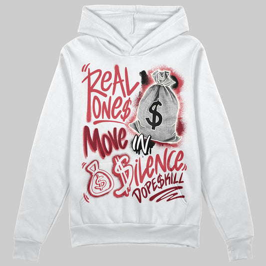 Jordan 4 “Sierra Red" DopeSkill Hoodie Sweatshirt Real Ones Move In Silence Graphic Streetwear - White