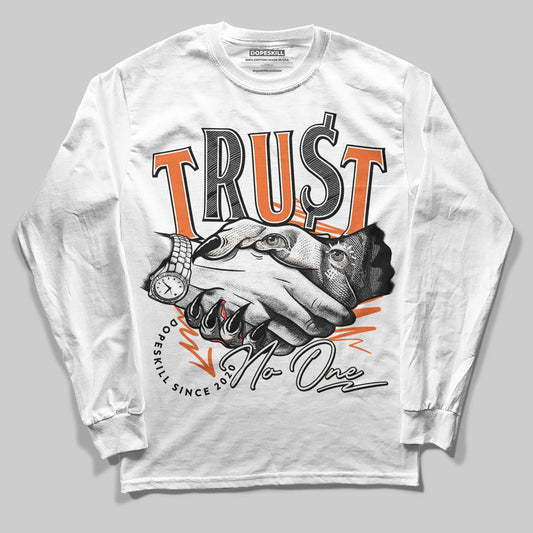 Jordan 1 Retro High OG Shattered Backboard (2025) DopeSkill Long Sleeve T-Shirt Trust No One Graphic Streetwear - White