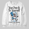 Jordan 3 Retro OG Rare Air DopeSkill Sweatshirt Owe It To Yourself Graphic Streetwear - White