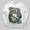 Jordan 13 GS “Pine Green” DopeSkill Long Sleeve T-Shirt Takin No L's Graphic Streetwear - White