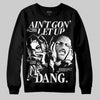 Black and White Sneakers DopeSkill Sweatshirt Ain't Gon' Let Up Graphic Streetwear - Black