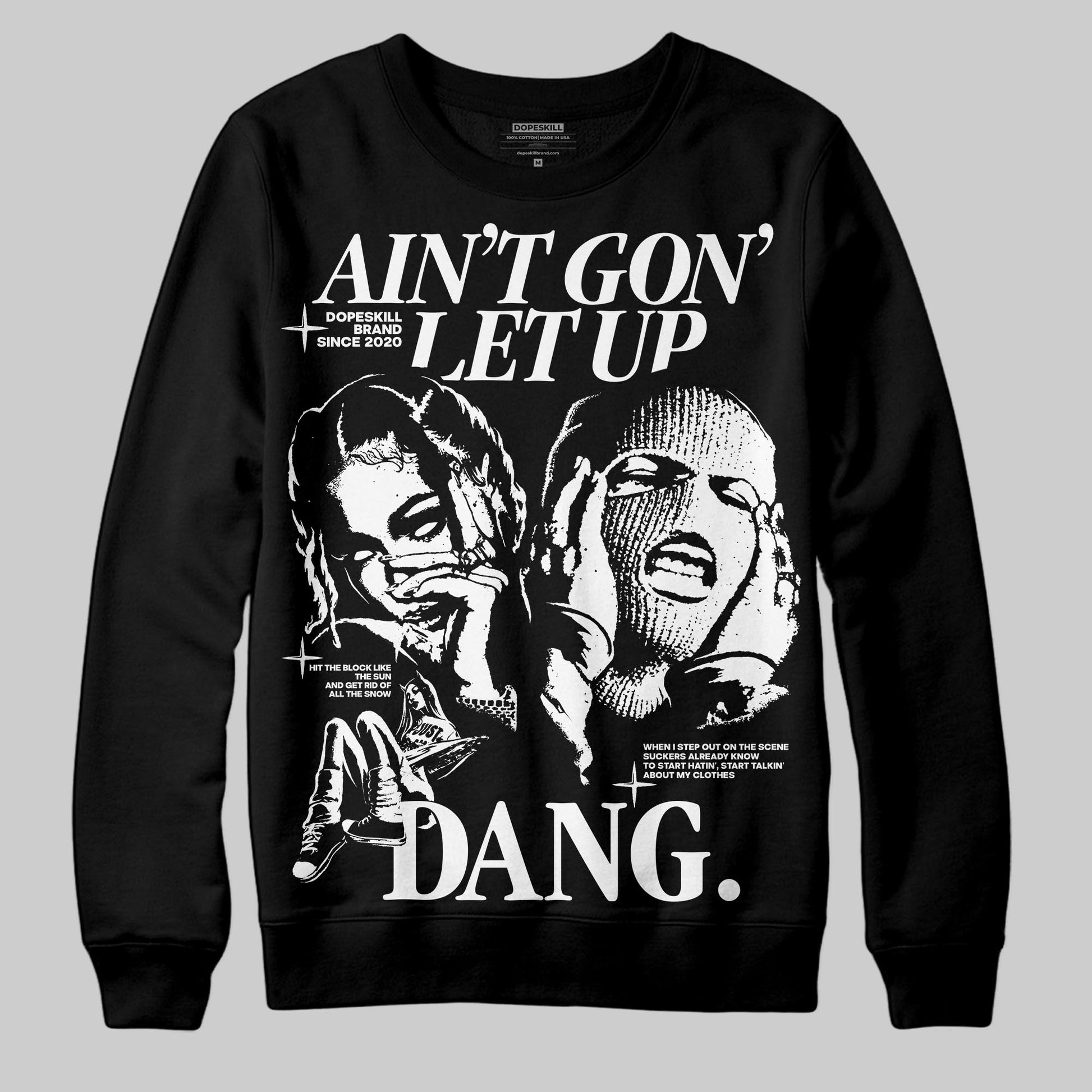Black and White Sneakers DopeSkill Sweatshirt Ain't Gon' Let Up Graphic Streetwear - Black