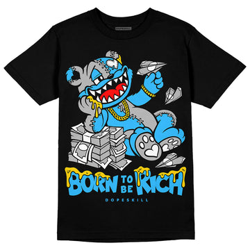 Jordan 2 Low "University Blue"  DopeSkill T-Shirt Born To Be Rich Graphic Streetwear - Black